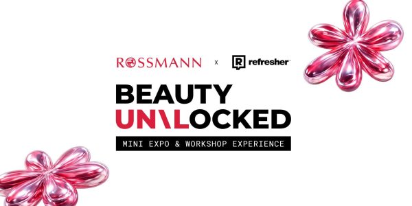 BEAUTY UN LOCKED by Rossmann x Refresher